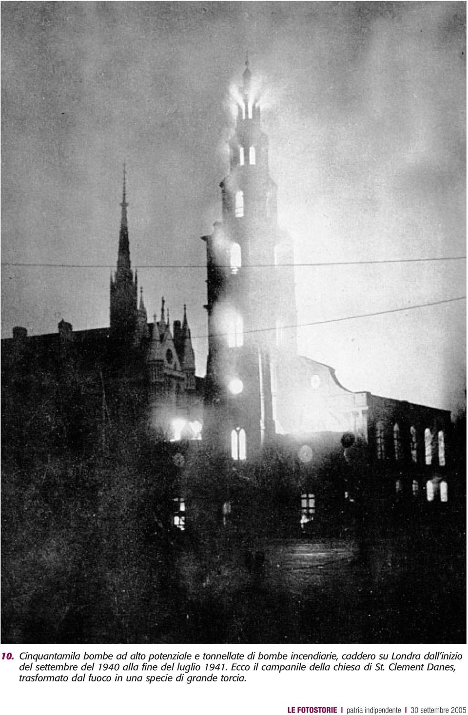 alla fine del luglio 1941. Ecco il campanile della chiesa di St.
