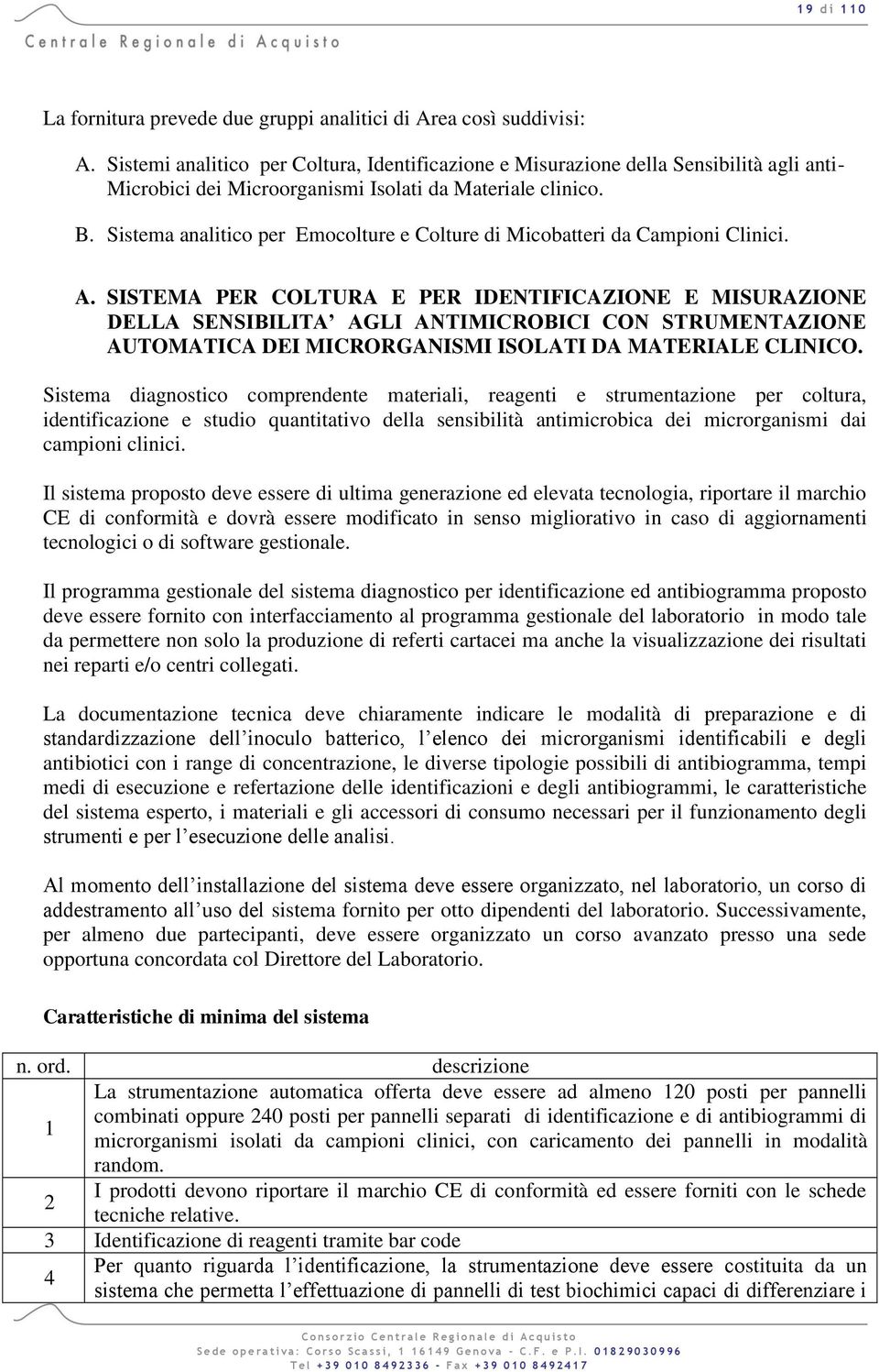 Sistema analitico per Emocolture e Colture di Micobatteri da Campioni Clinici. A.