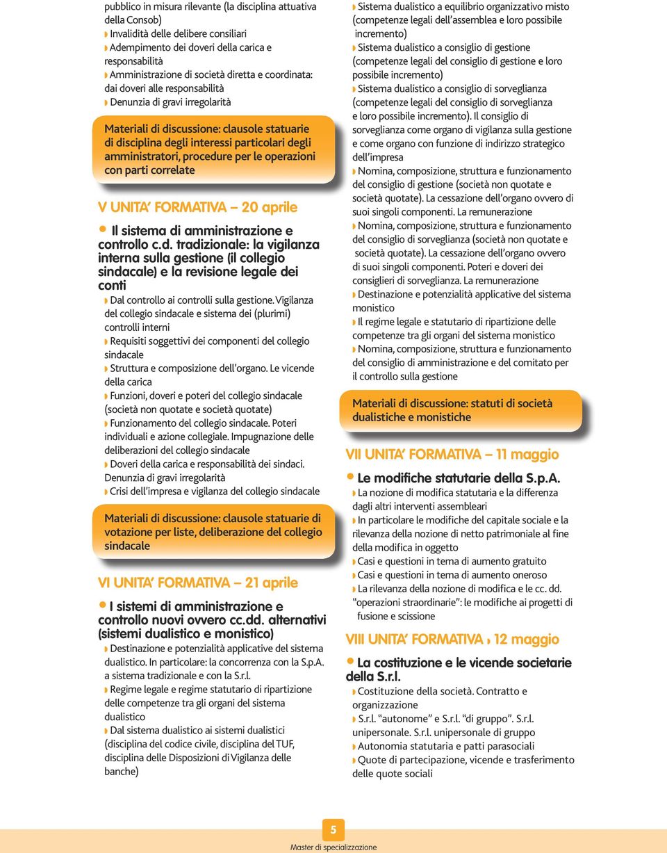 per le operazioni con parti correlate V UNITA FORMATIVA 20 aprile Il sistema di