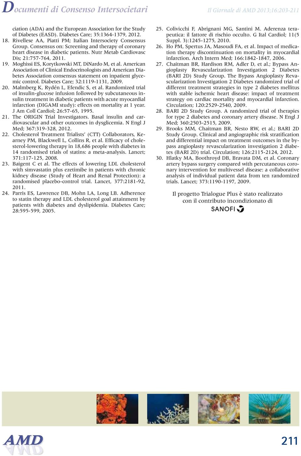 American Association of Clinical Endocrinologists and American Diabetes Association consensus statement on inpatient glycemic control. Diabetes Care; 32:1119-1131, 200