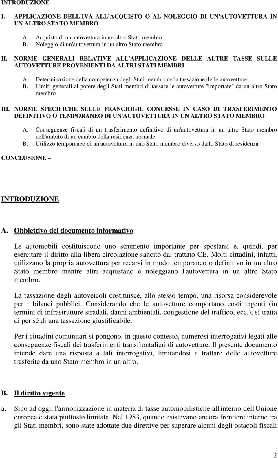 Determinazione della competenza degli Stati membri nella tassazione delle autovetture B.