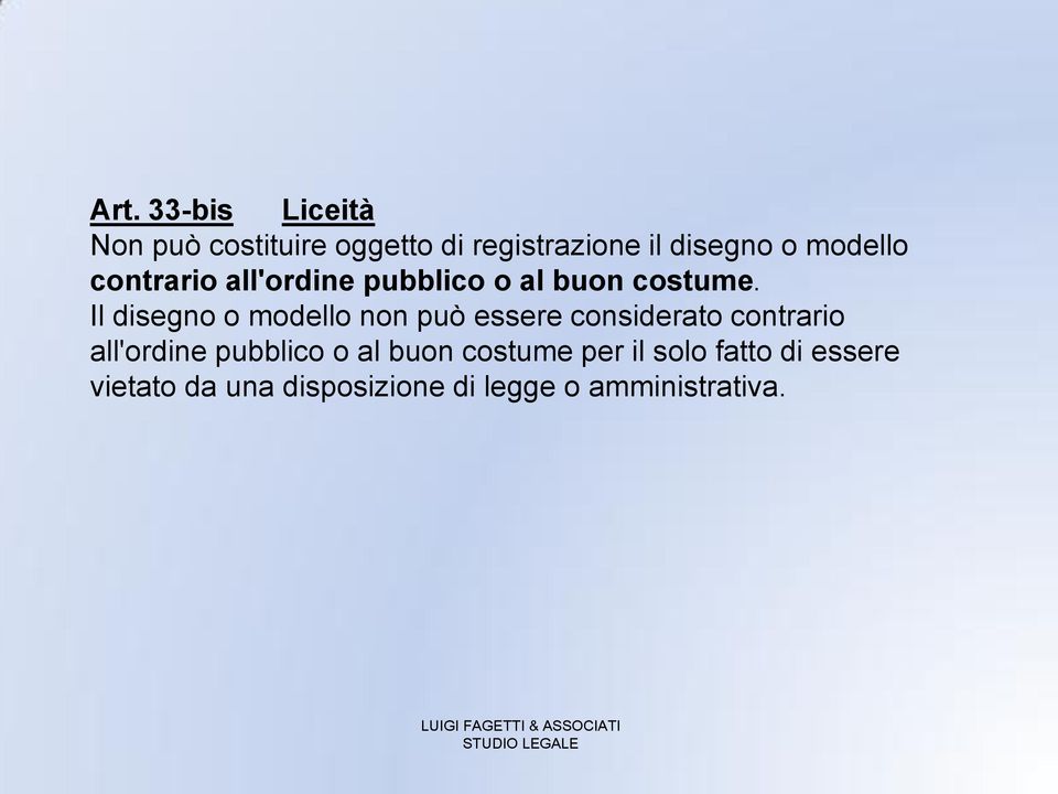 Il disegno o modello non può essere considerato contrario all'ordine pubblico