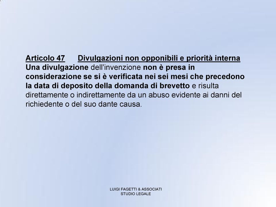 che precedono la data di deposito della domanda di brevetto e risulta