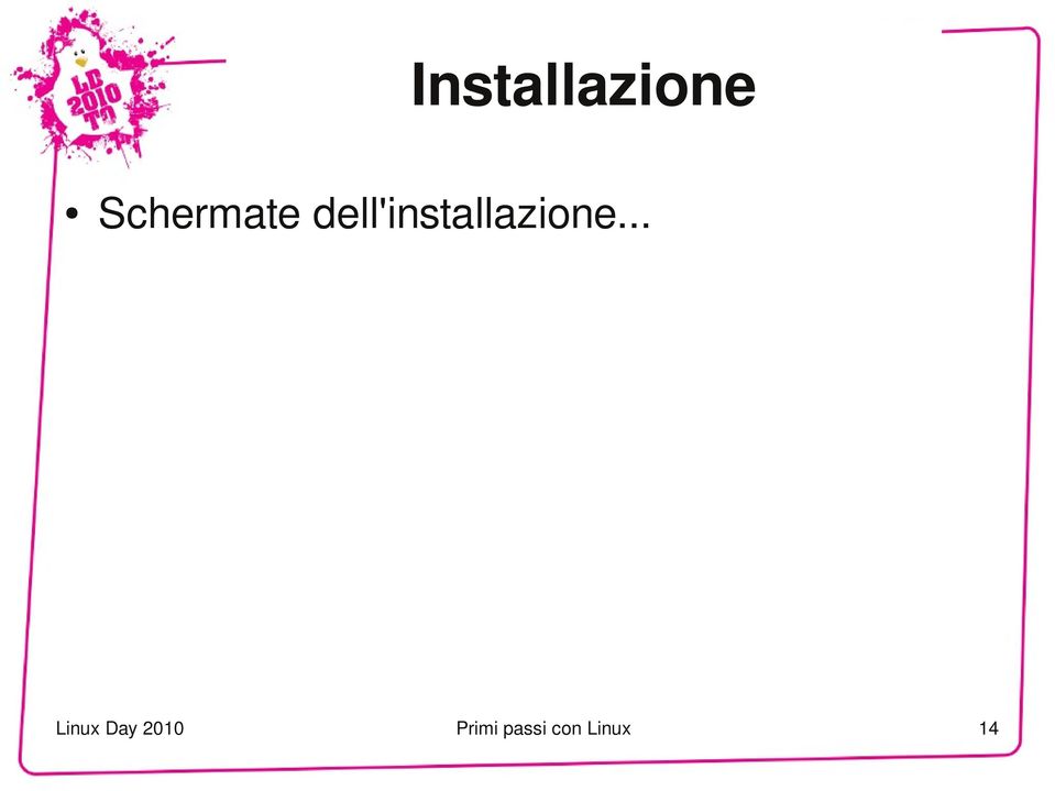 dell'installazione.