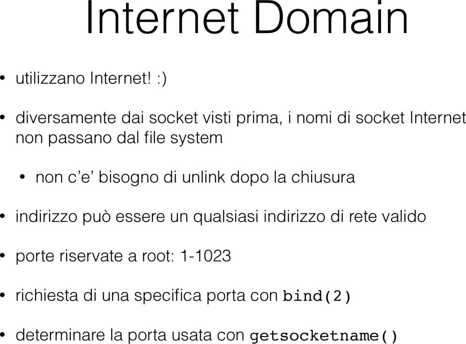 system non c e bisogno di unlink dopo la chiusura indirizzo può essere un qualsiasi