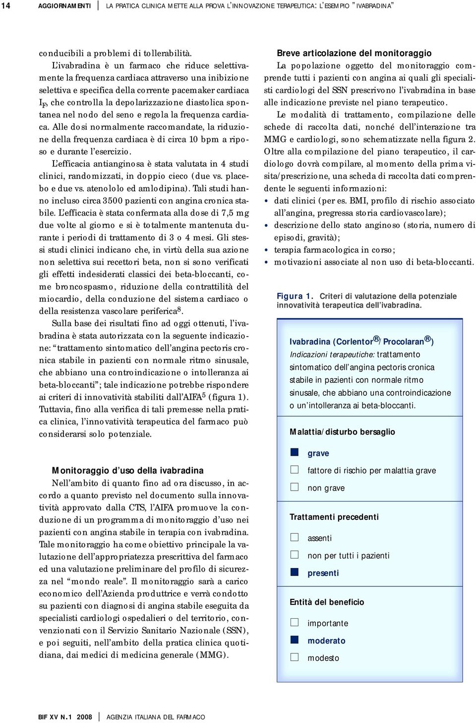 diastolica spontanea nel nodo del seno e regola la frequenza cardiaca. Alle dosi normalmente raccomandate, la riduzione della frequenza cardiaca è di circa 10 bpm a riposo e durante l esercizio.