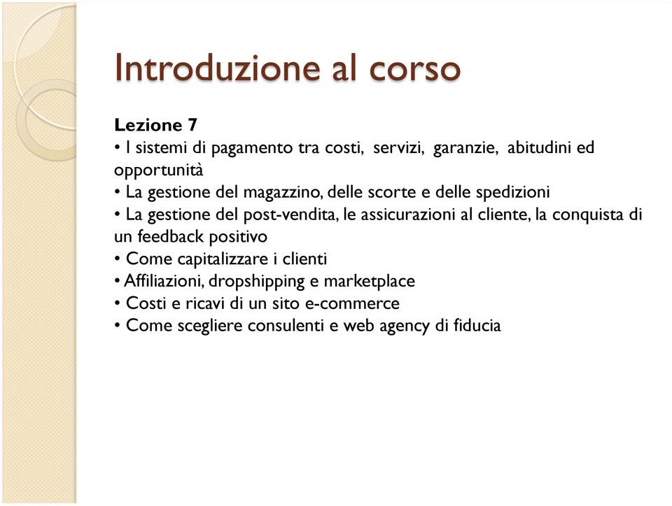 cliente, la conquista di un feedback positivo Come capitalizzare i clienti Affiliazioni,