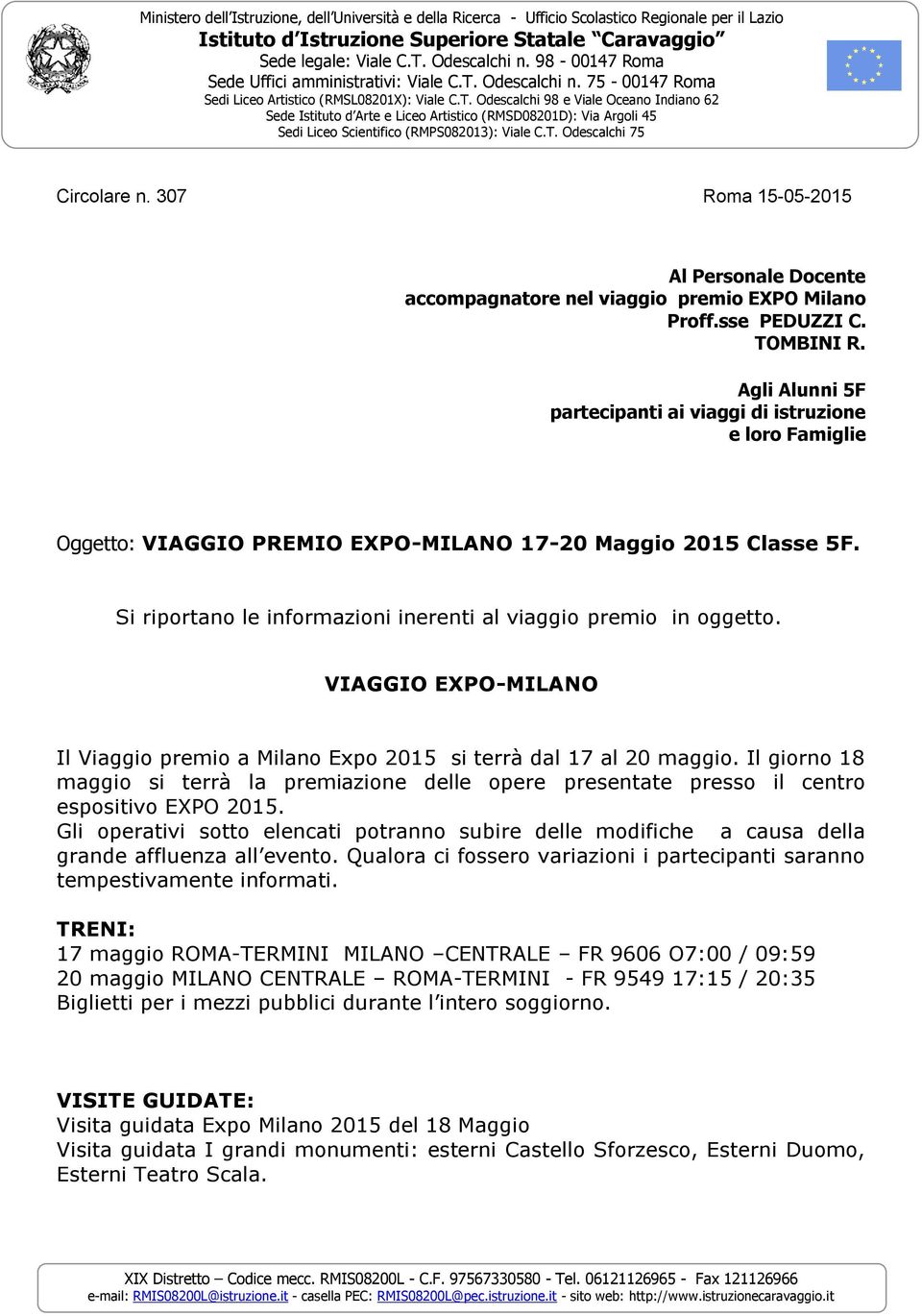 Odescalchi n. 75-00147 Roma Sedi Liceo Artistico (RMSL08201X): Viale C.T.