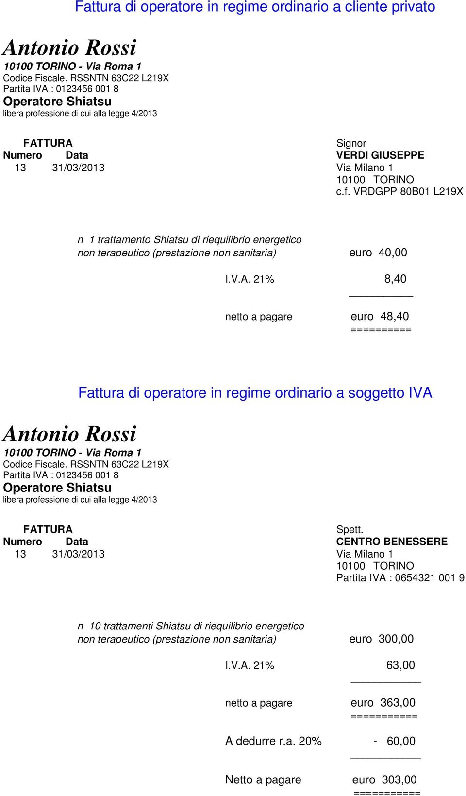 21% 8,40 netto a pagare euro 48,40 ========== Fattura di operatore in regime ordinario a soggetto IVA Spett.