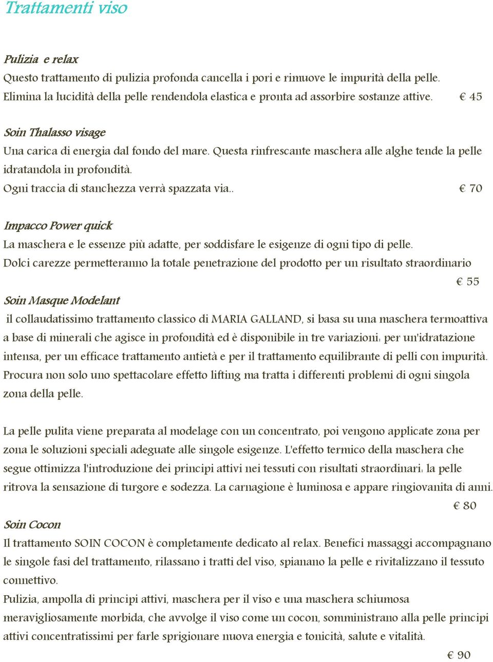 Questa rinfrescante maschera alle alghe tende la pelle idratandola in profondità. Ogni traccia di stanchezza verrà spazzata via.