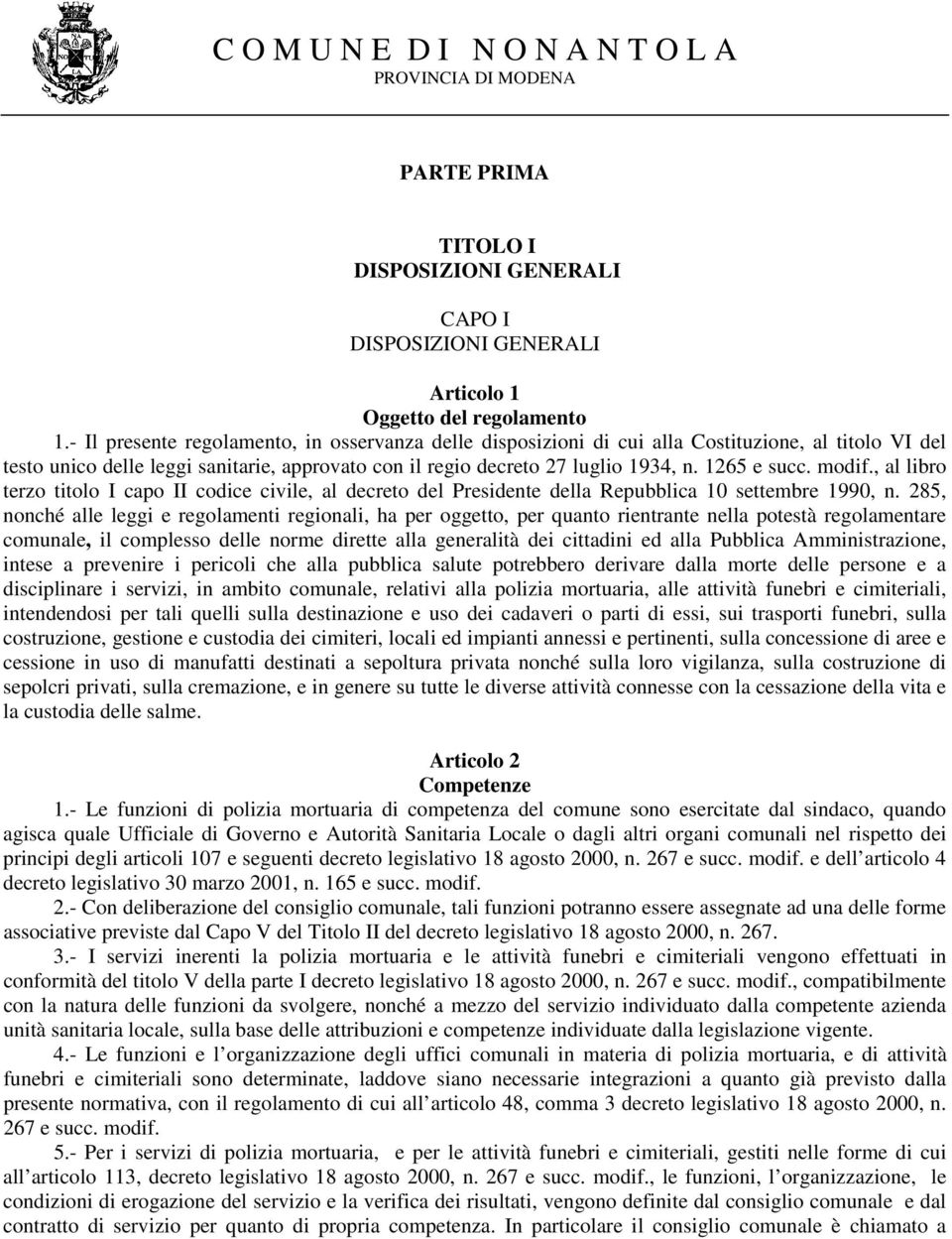 modif., al libro terzo titolo I capo II codice civile, al decreto del Presidente della Repubblica 10 settembre 1990, n.