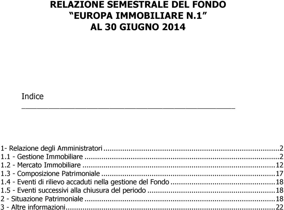 .. 12 1.3 - Composizione Patrimoniale... 17 1.