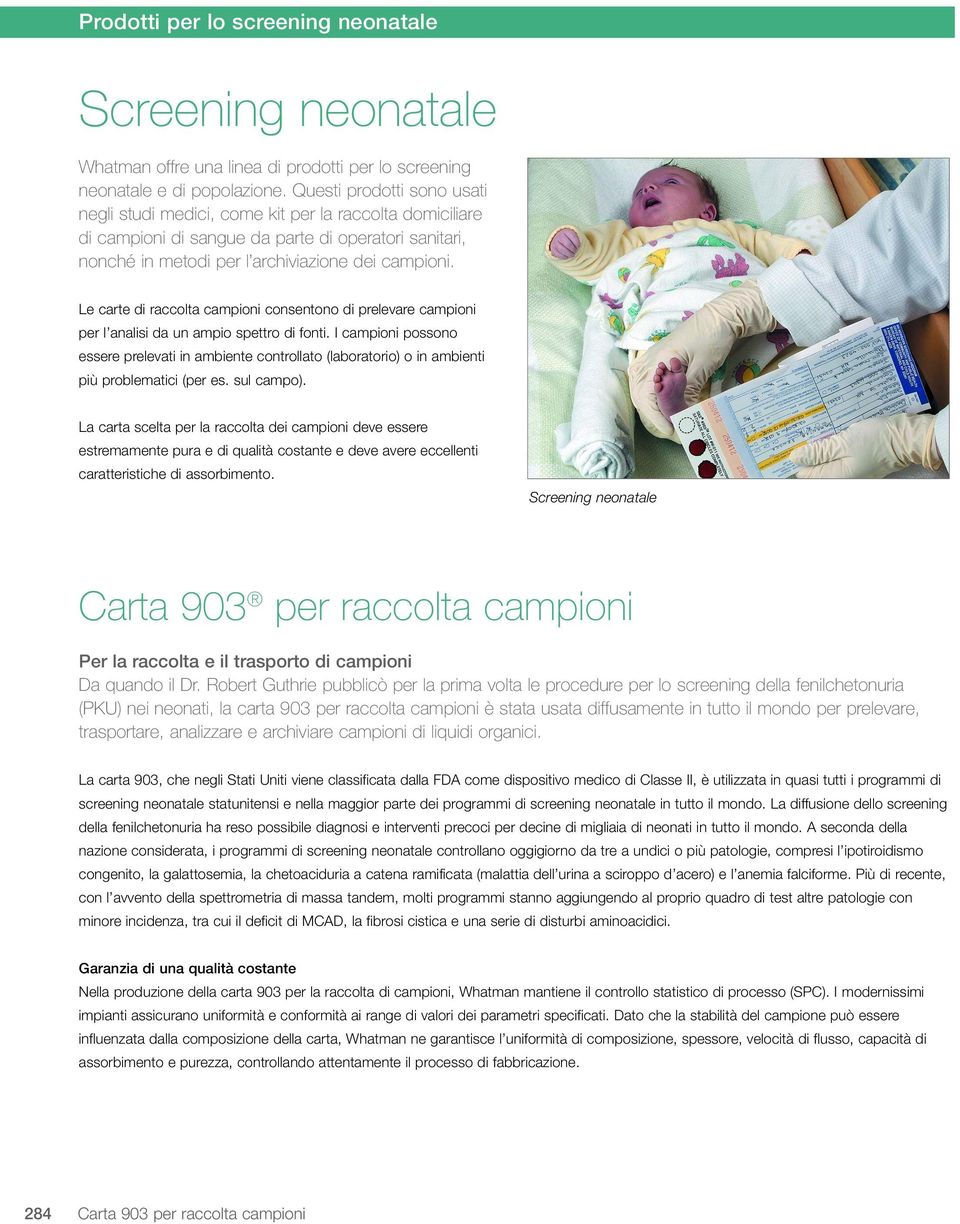 Le carte di raccolta campioni consentono di prelevare campioni per l analisi da un ampio spettro di fonti.