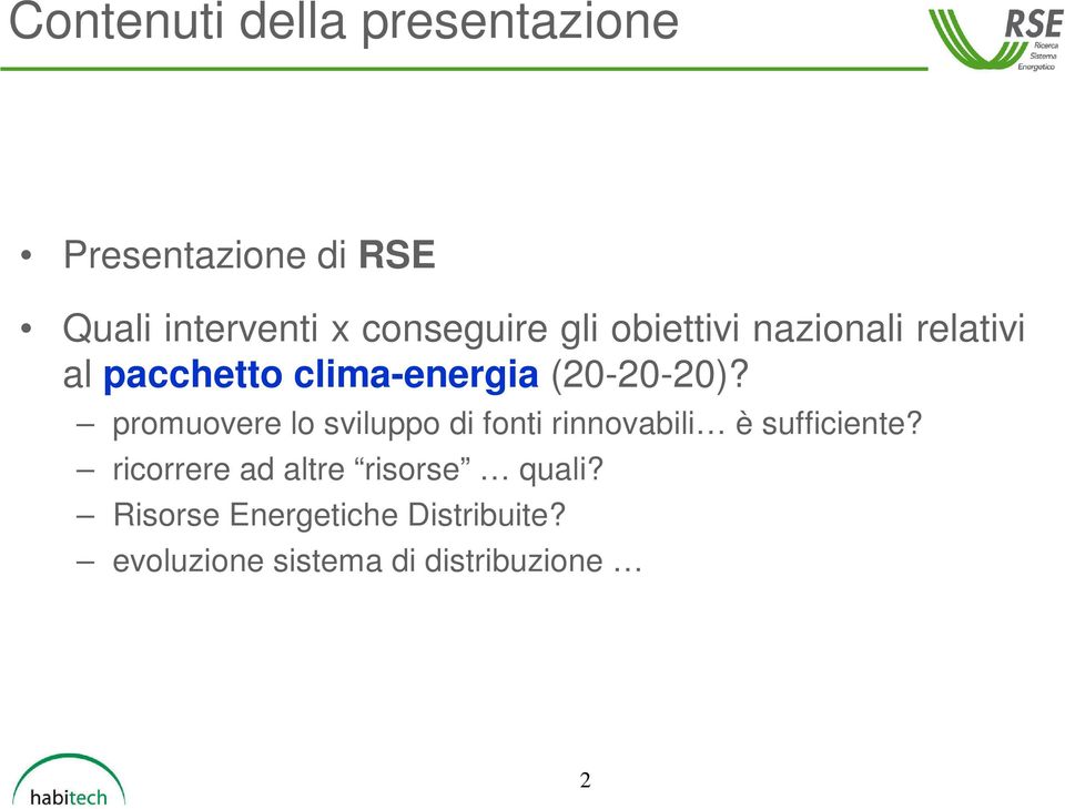 (20-20-20)? promuovere lo sviluppo di fonti rinnovabili è sufficiente?