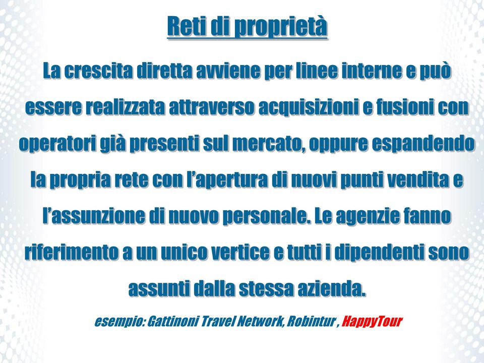 apertura di nuovi punti vendita e l assunzione di nuovo personale.