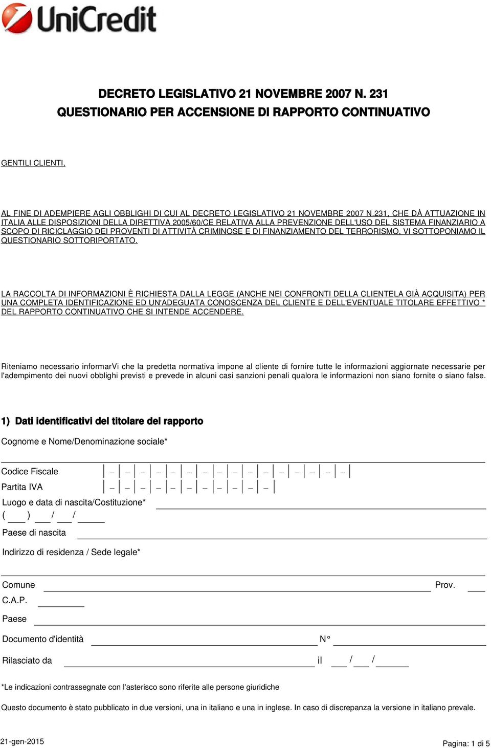 FINANZIAMENTO DEL TERRORISMO, VI SOTTOPONIAMO IL QUESTIONARIO SOTTORIPORTATO.