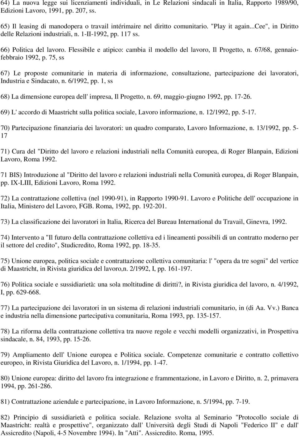 Flessibile e atipico: cambia il modello del lavoro, Il Progetto, n. 67/68, gennaiofebbraio 1992, p.