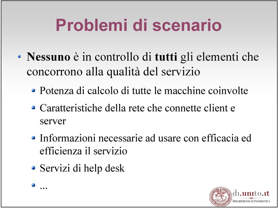 coinvolte Caratteristiche della rete che connette client e server