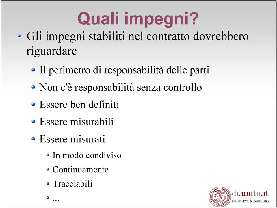 perimetro di responsabilità delle parti Non c'è responsabilità