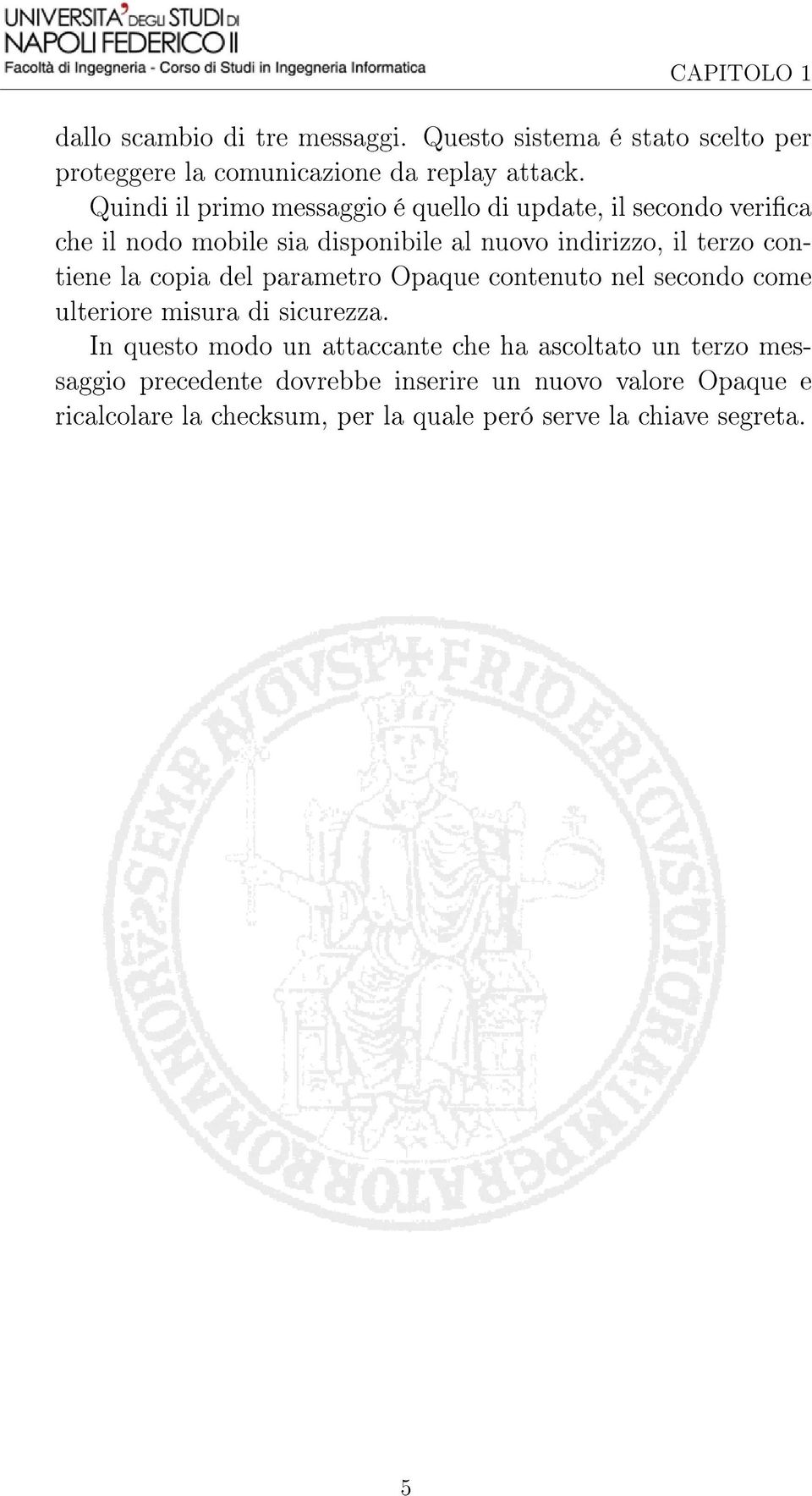 contiene la copia del parametro Opaque contenuto nel secondo come ulteriore misura di sicurezza.