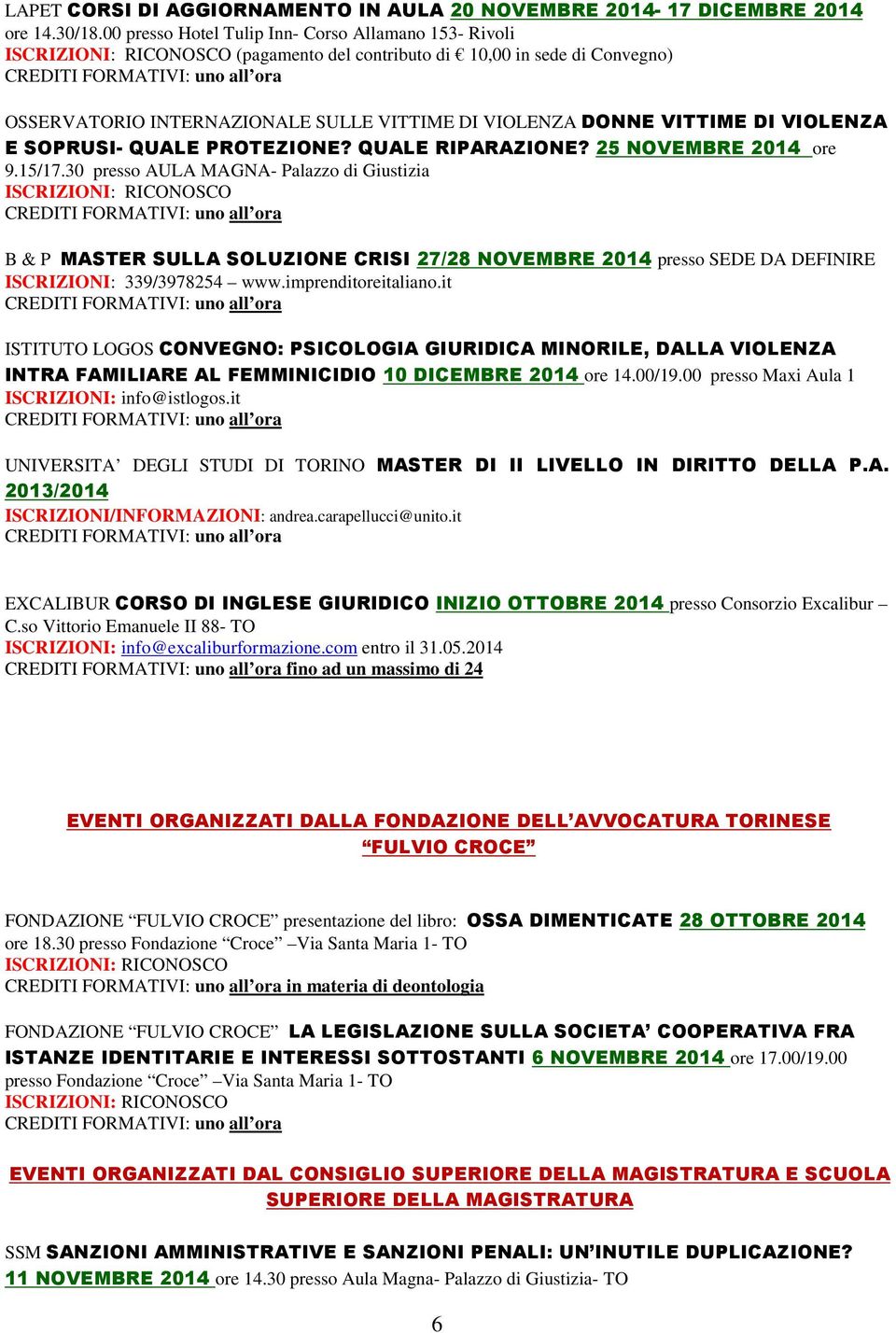 SOPRUSI- QUALE PROTEZIONE? QUALE RIPARAZIONE? 25 NOVEMBRE 2014 ore 9.15/17.