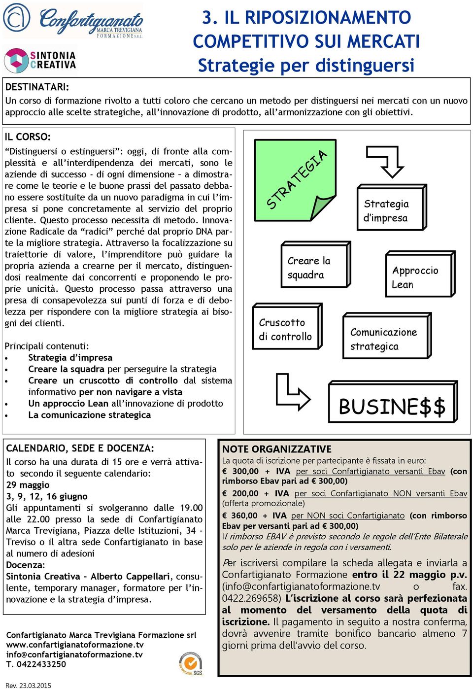 Distinguersi o estinguersi : oggi, di fronte alla complessità e all interdipendenza dei mercati, sono le aziende di successo - di ogni dimensione a dimostrare come le teorie e le buone prassi del