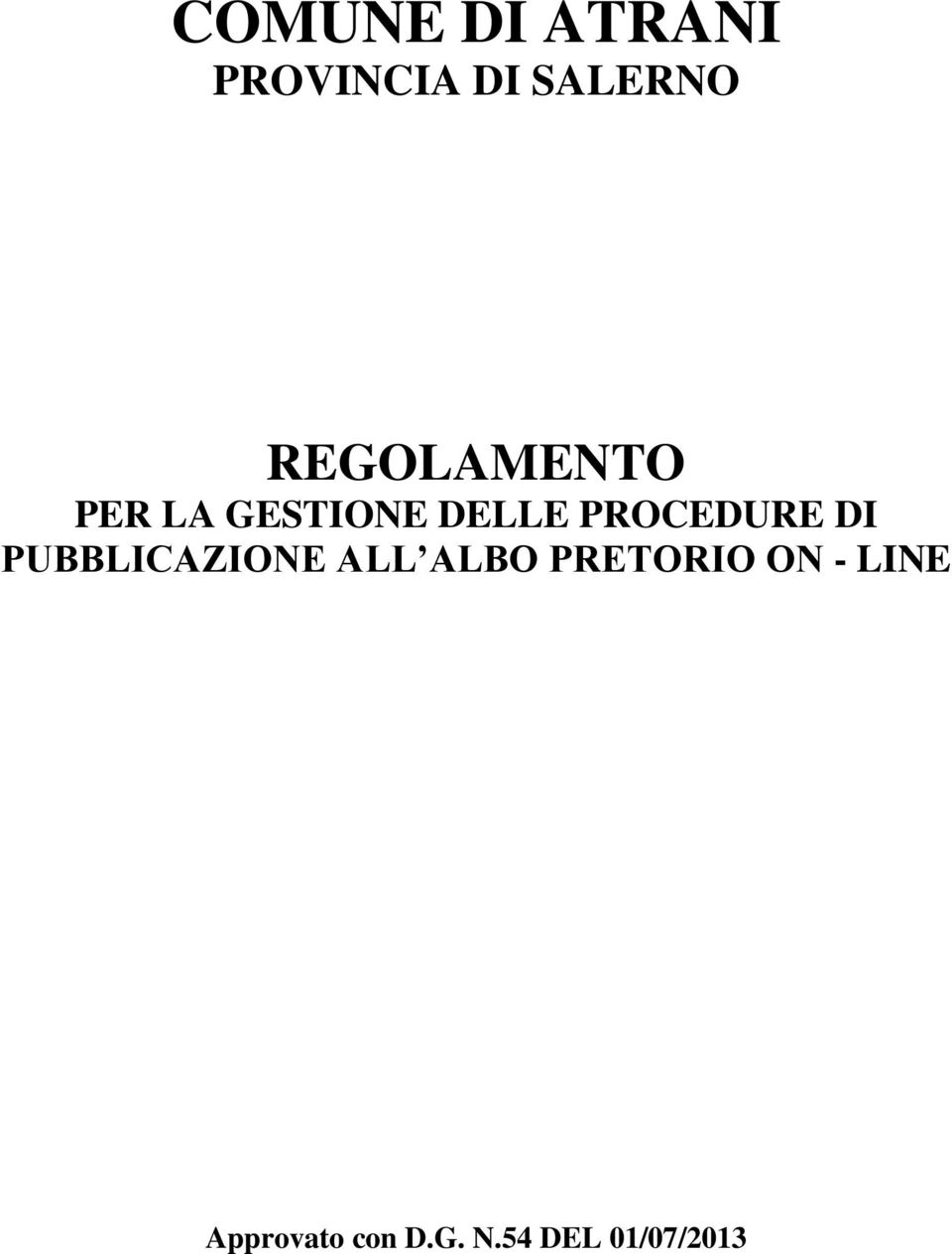 PROCEDURE DI PUBBLICAZIONE ALL ALBO