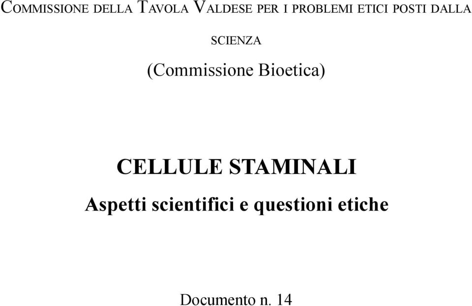 (Commissione Bioetica) CELLULE STAMINALI