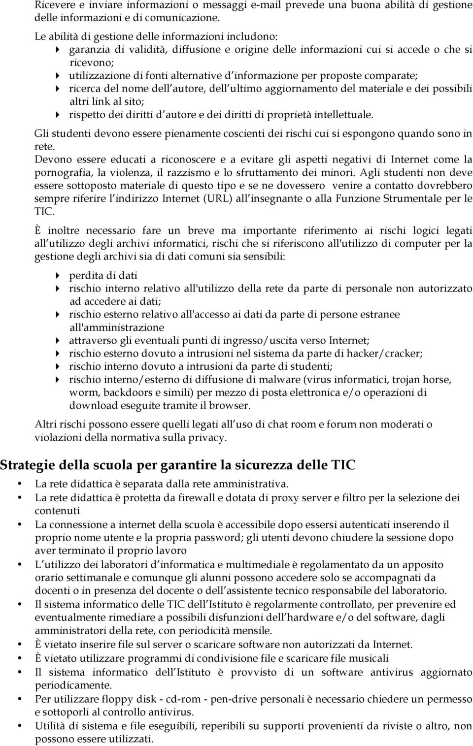 per proposte comparate; ricerca del nome dell autore, dell ultimo aggiornamento del materiale e dei possibili altri link al sito; rispetto dei diritti d autore e dei diritti di proprietà