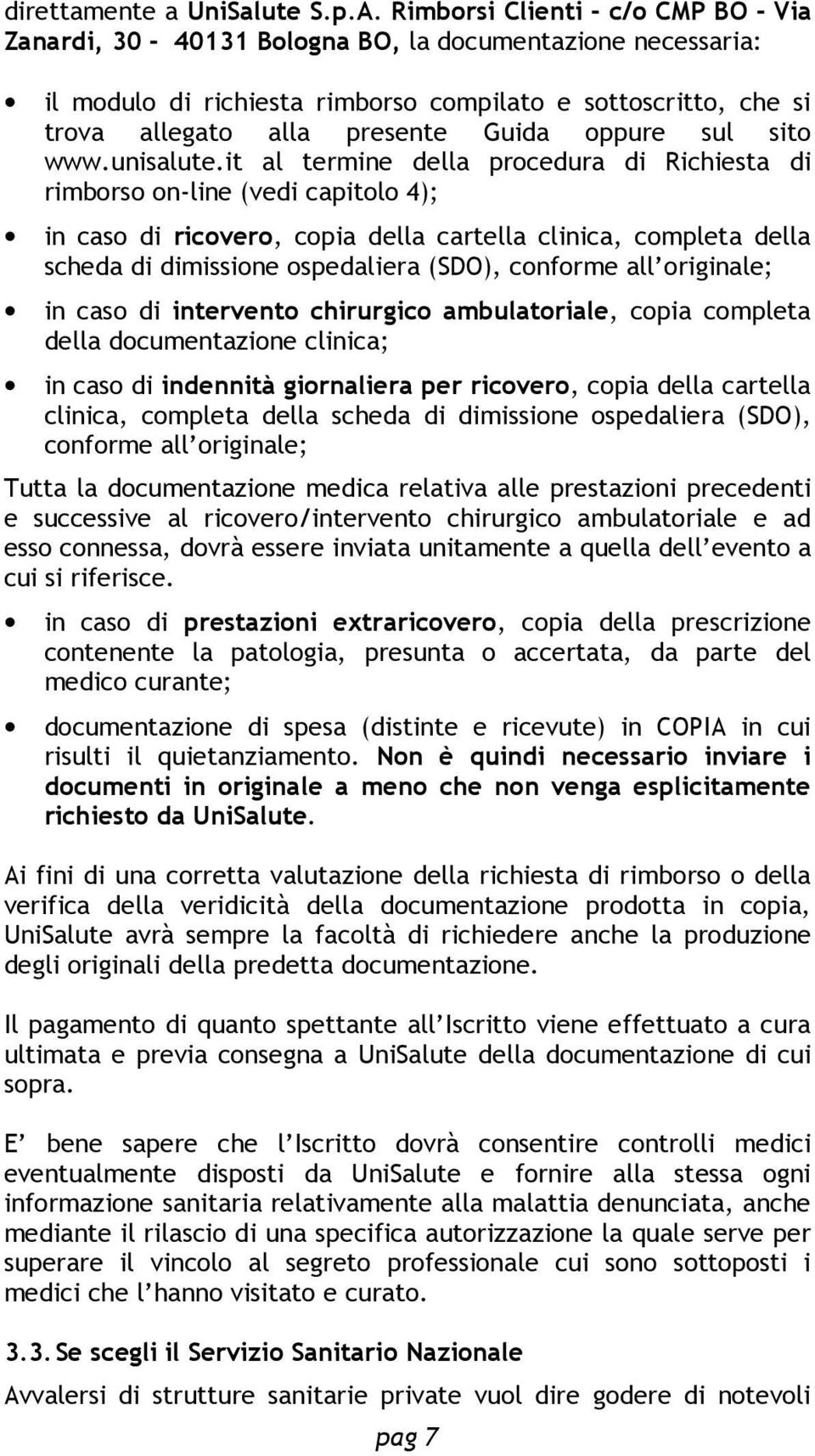 oppure sul sito www.unisalute.