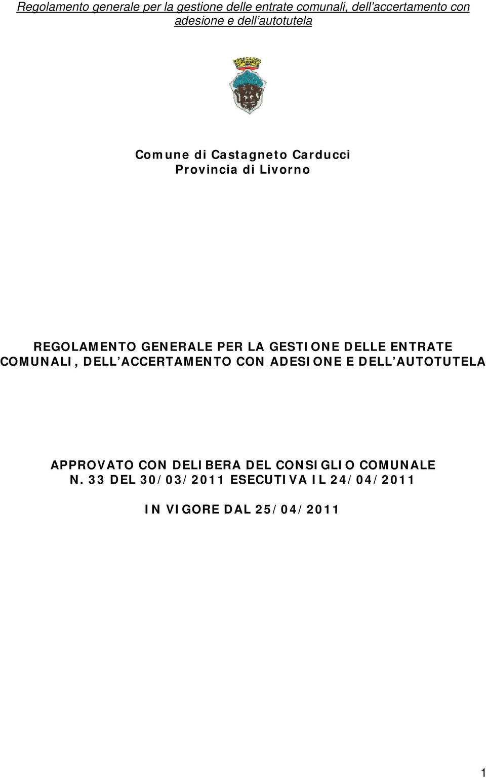 CON ADESIONE E DELL AUTOTUTELA APPROVATO CON DELIBERA DEL CONSIGLIO