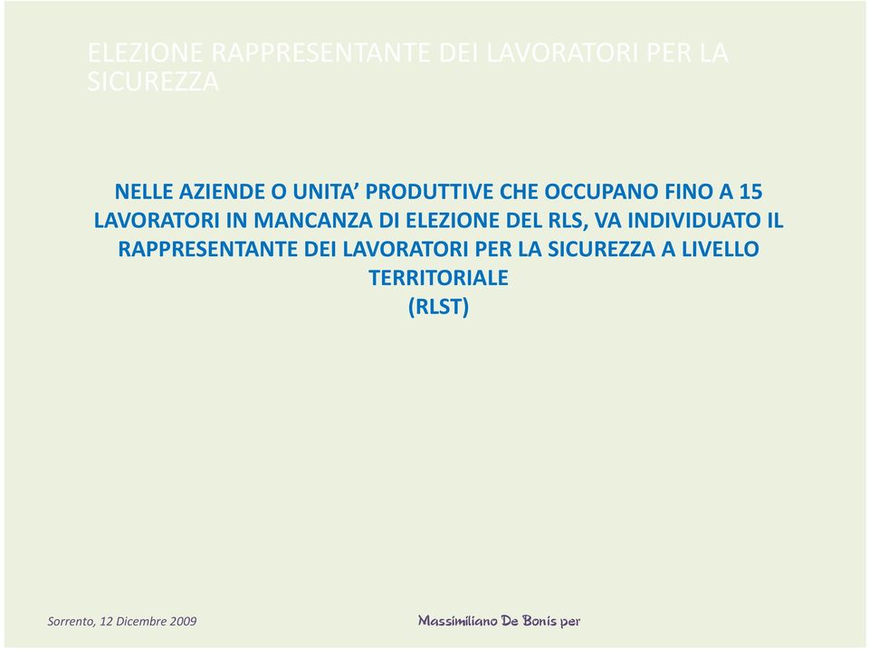 IN MANCANZA DI ELEZIONE DEL RLS, VA INDIVIDUATO IL