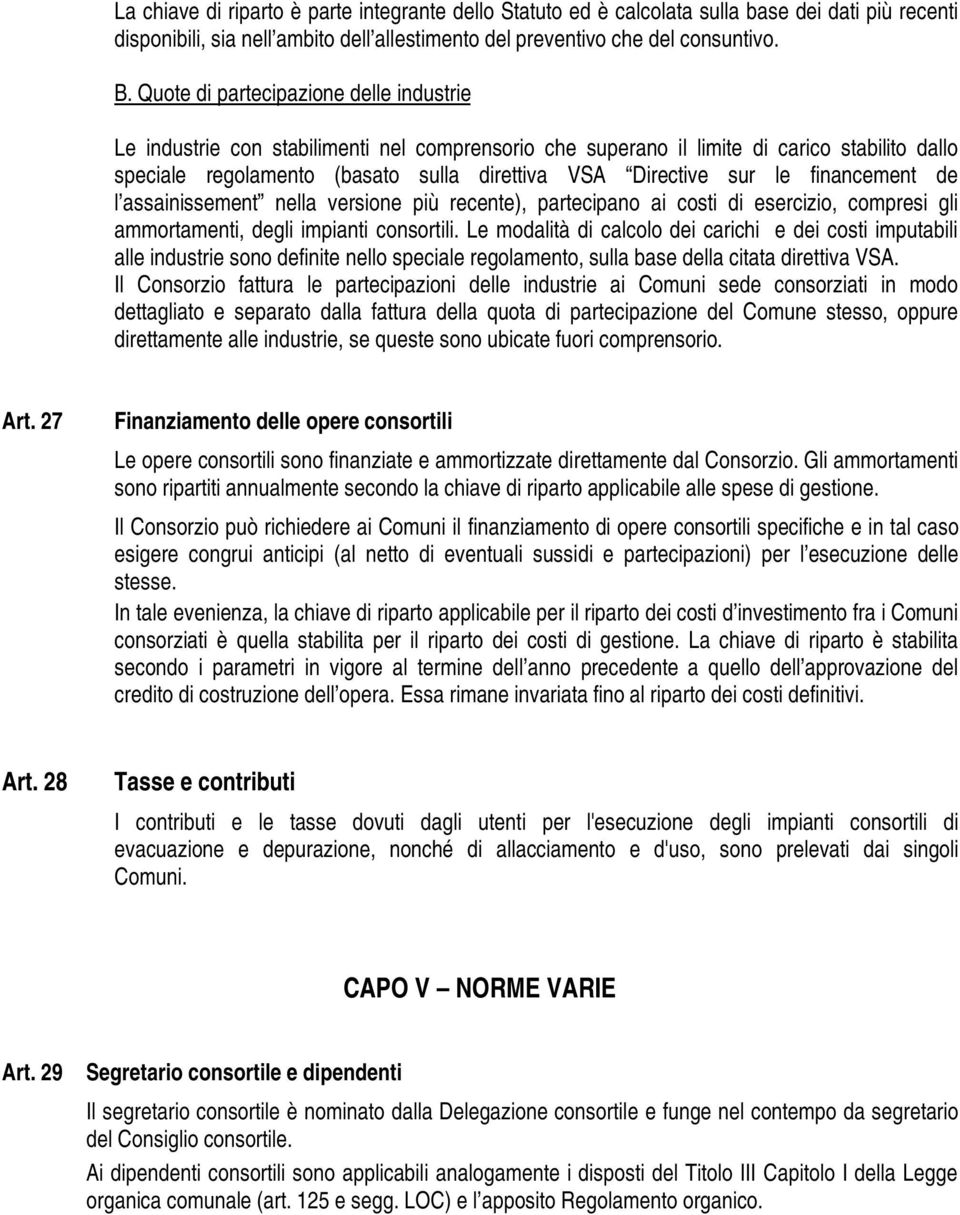 le financement de l assainissement nella versione più recente), partecipano ai costi di esercizio, compresi gli ammortamenti, degli impianti consortili.