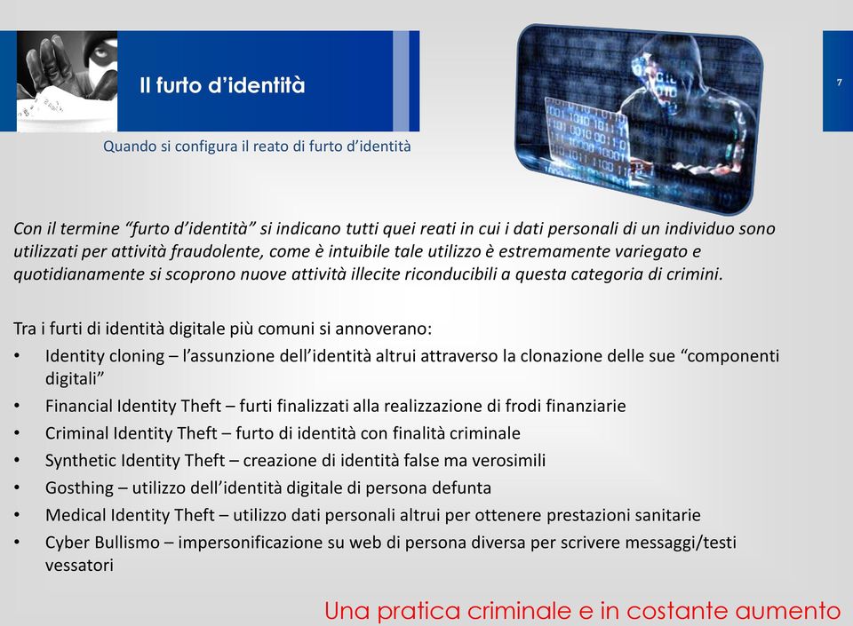 illecite riconducibili a questa categoria di crimini.