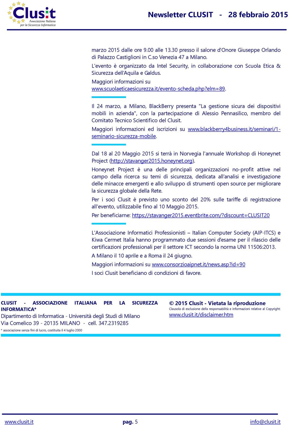 Il 24 marzo, a Milano, BlackBerry presenta "La gestione sicura dei dispositivi mobili in azienda", con la partecipazione di Alessio Pennasilico, membro del Comitato Tecnico Scientifico del Clusit.