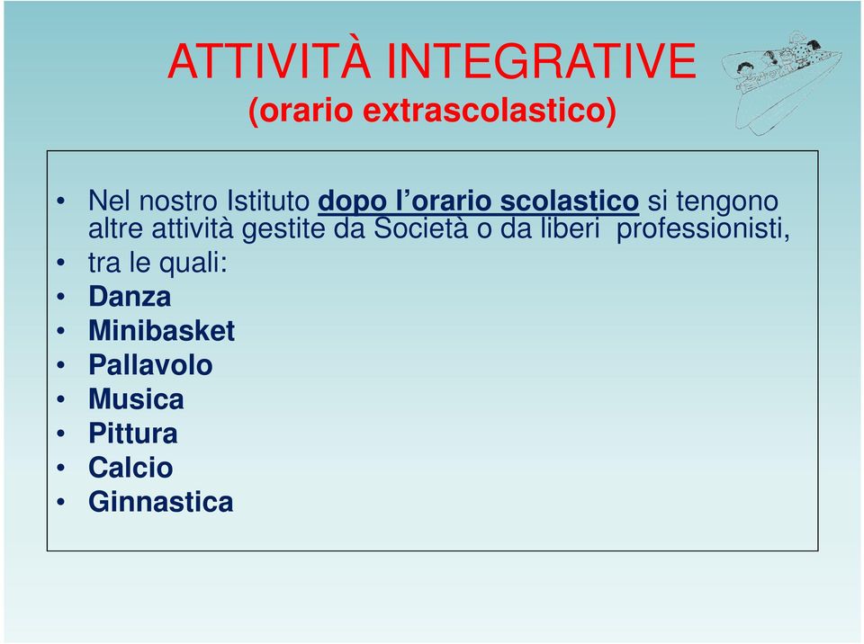 gestite da Società o da liberi professionisti, tra le