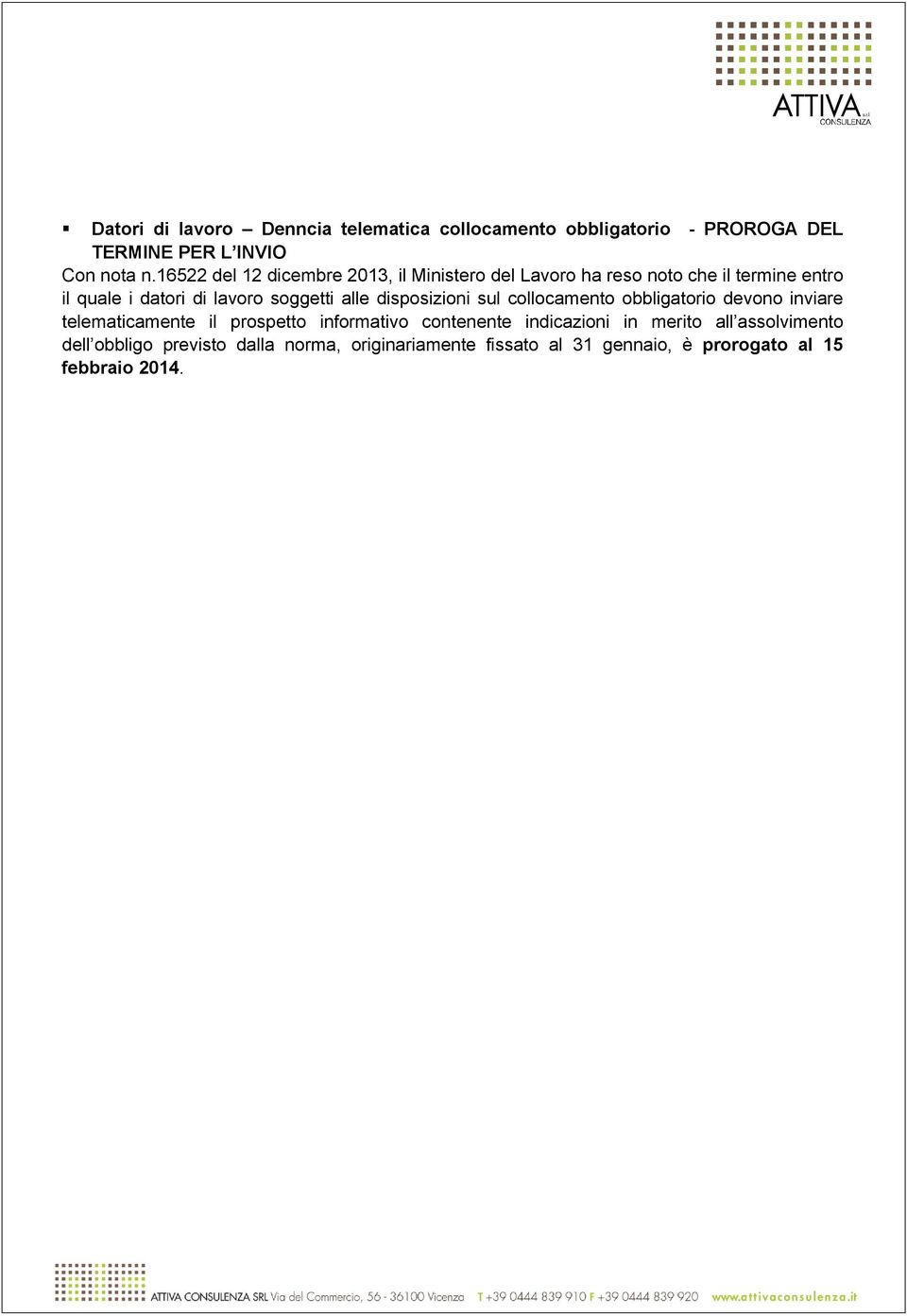 alle disposizioni sul collocamento obbligatorio devono inviare telematicamente il prospetto informativo contenente