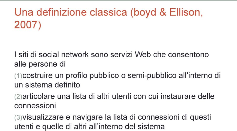 sistema definito (2)articolare una lista di altri utenti con cui instaurare delle connessioni