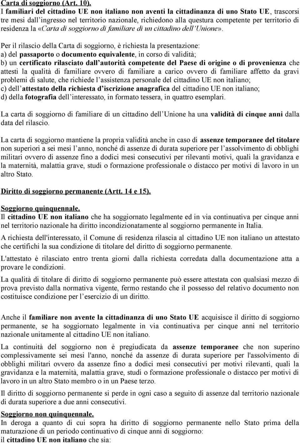 residenza la «Carta di soggiorno di familiare di un cittadino dell Unione».