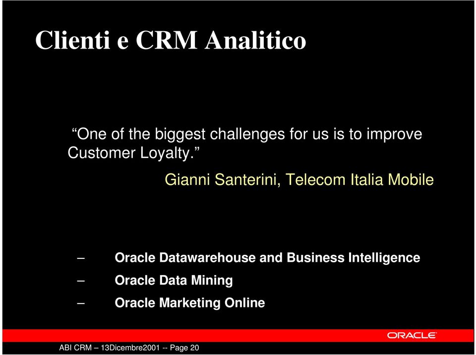 Gianni Santerini, Telecom Italia Mobile TIM s Analytical CRM