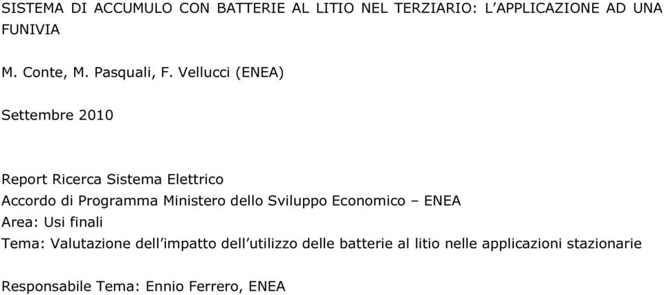 Vellucci (ENEA) Settembre 2010 Report Ricerca Sistema Elettrico Accordo di Programma Ministero