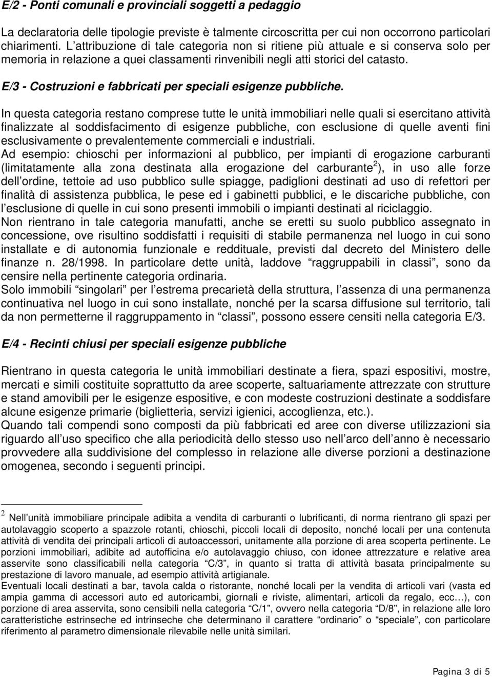 E/3 - Costruzioni e fabbricati per speciali esigenze pubbliche.