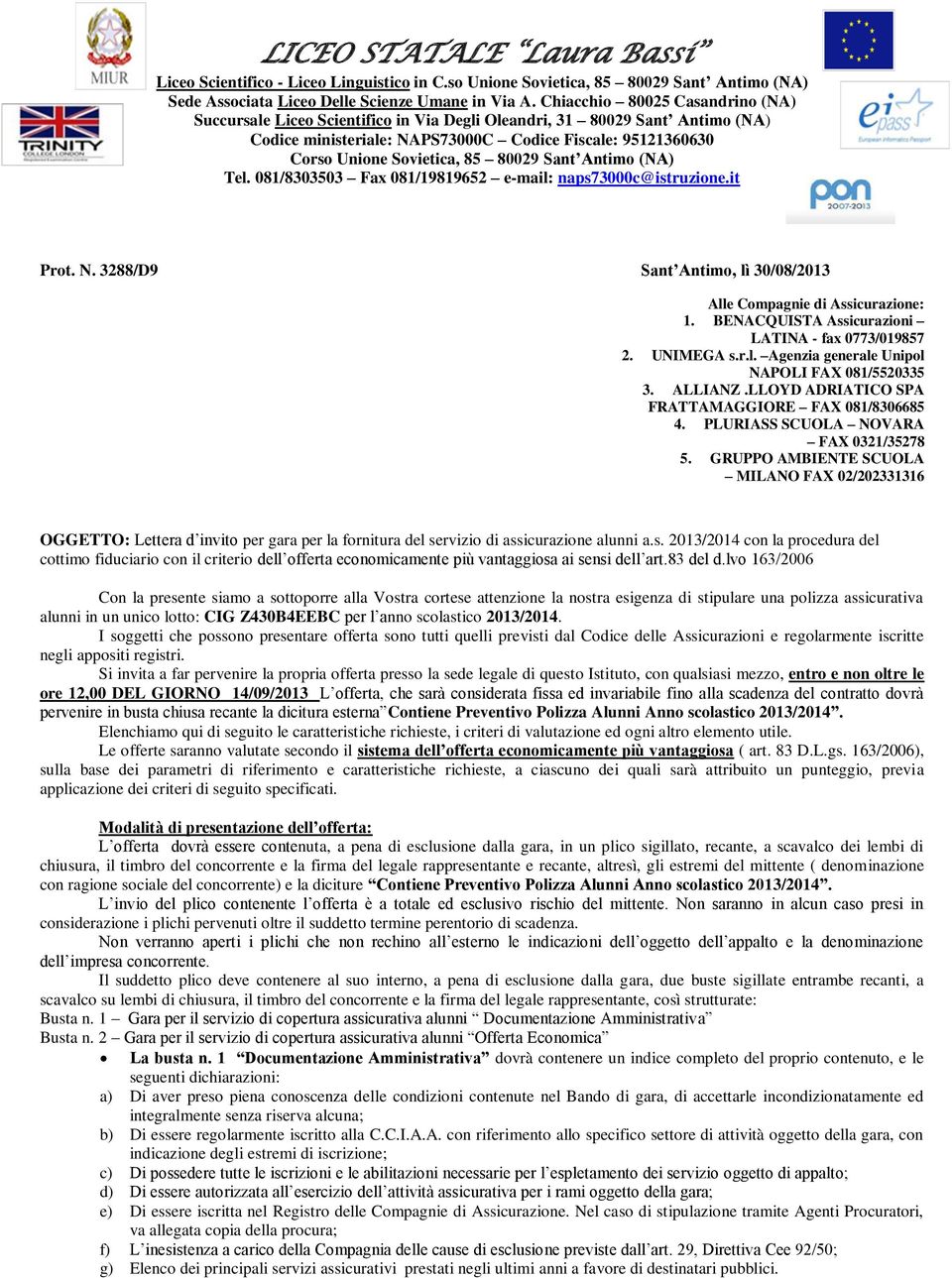 GRUPPO AMBIENTE SCUOLA MILANO FAX 02/202331316 OGGETTO: Lettera d invito per gara per la fornitura del se