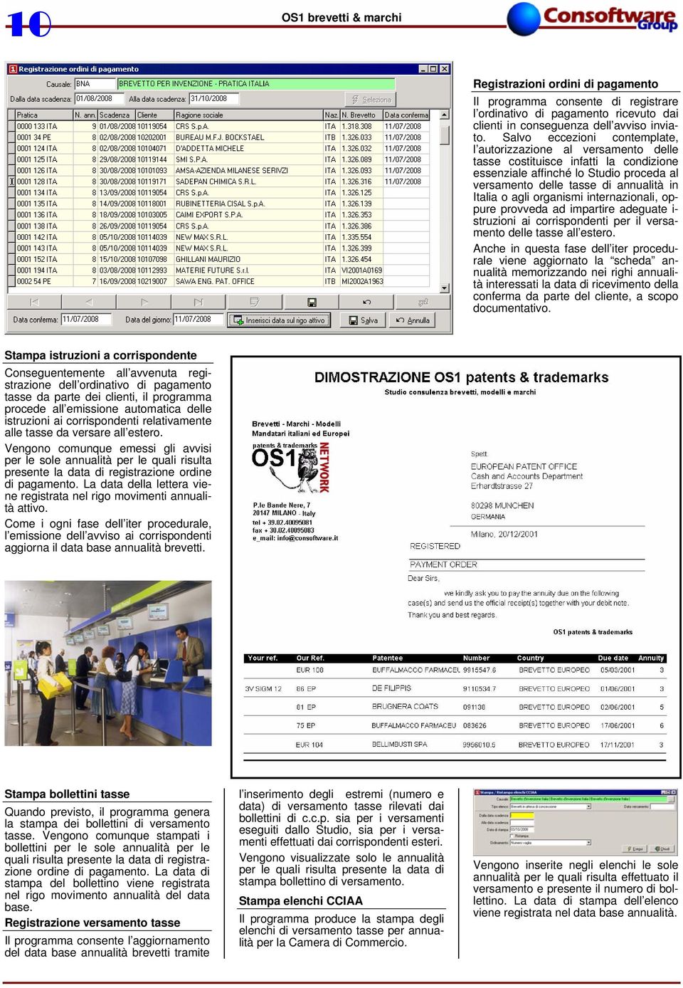 organismi internazionali, oppure provveda ad impartire adeguate i- struzioni ai corrispondenti per il versamento delle tasse all estero.