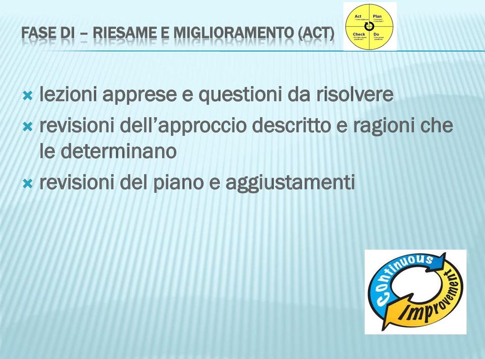 revisioni dell approccio descritto e ragioni