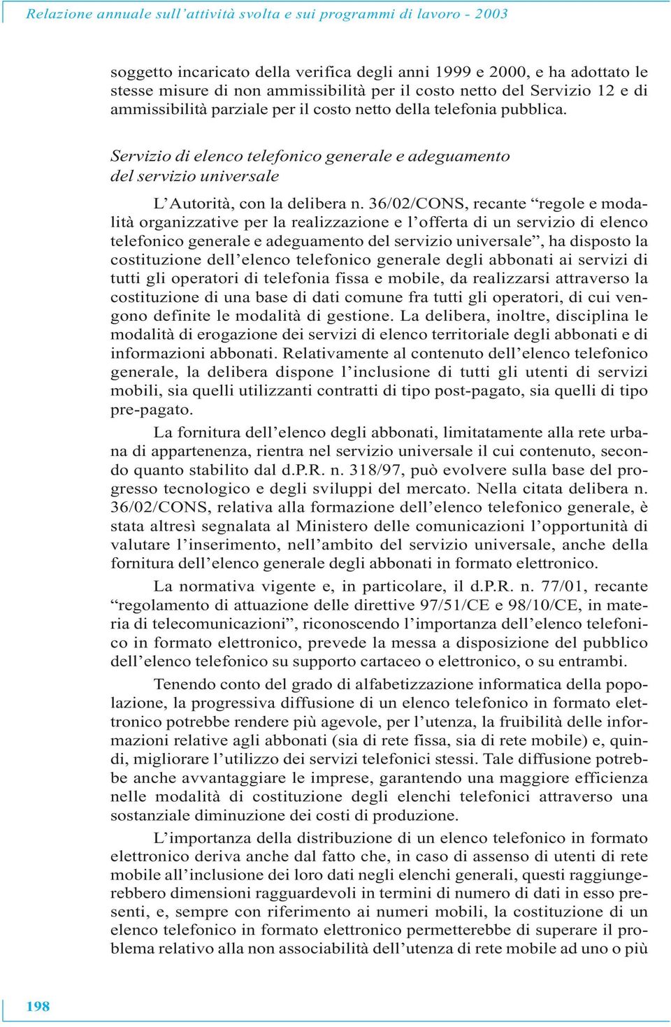 Servizio di elenco telefonico generale e adeguamento del servizio universale L Autorità, con la delibera n.