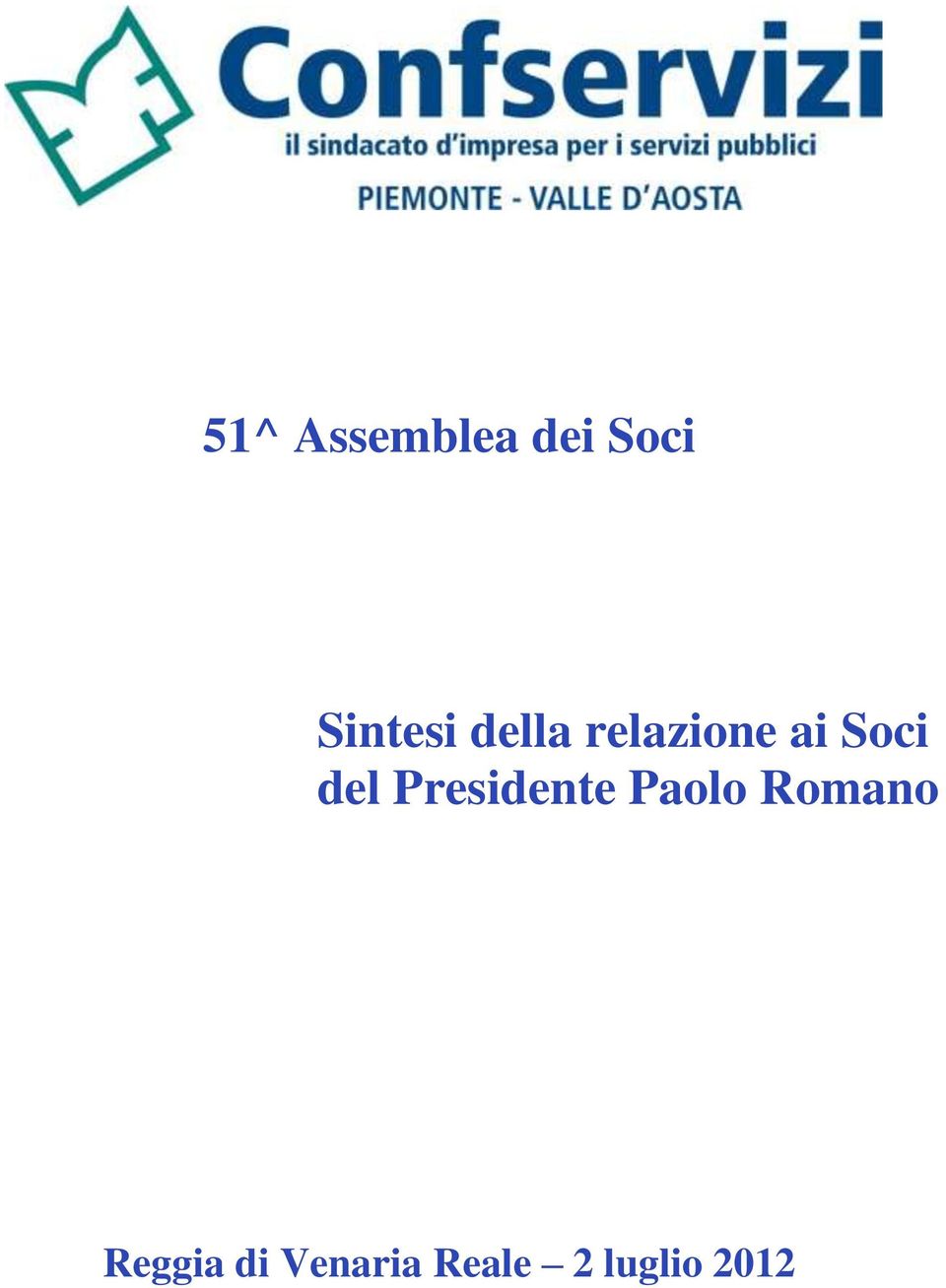 Soci del Presidente Paolo