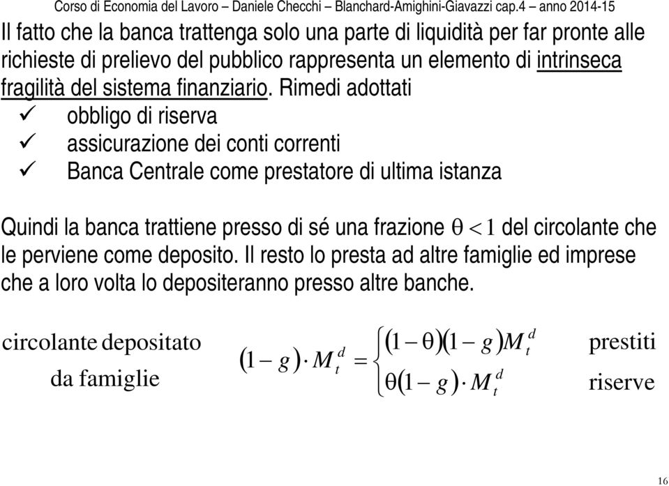 fragilià el sisema finanziario.