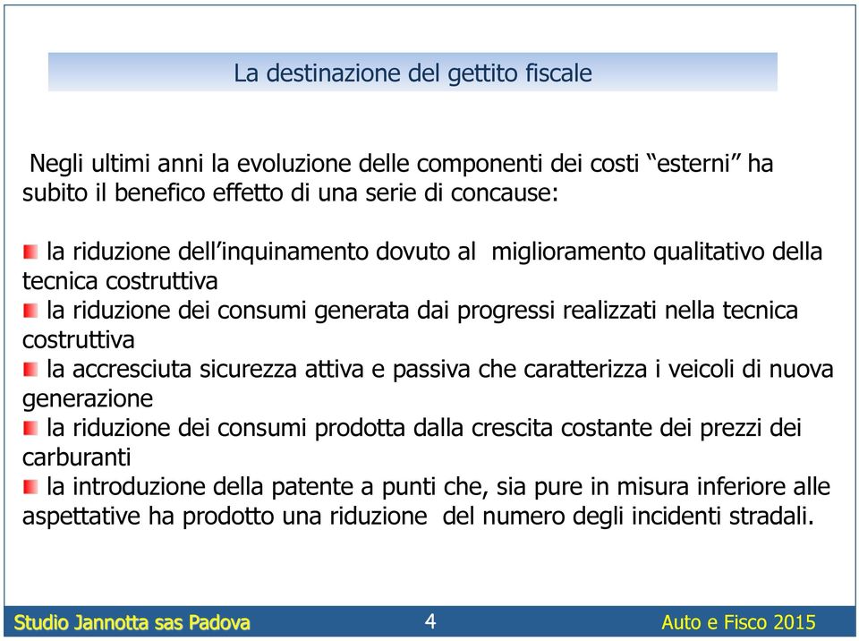 la riduzione dei consumi generata dai progressi realizzati nella tecnica costruttiva!