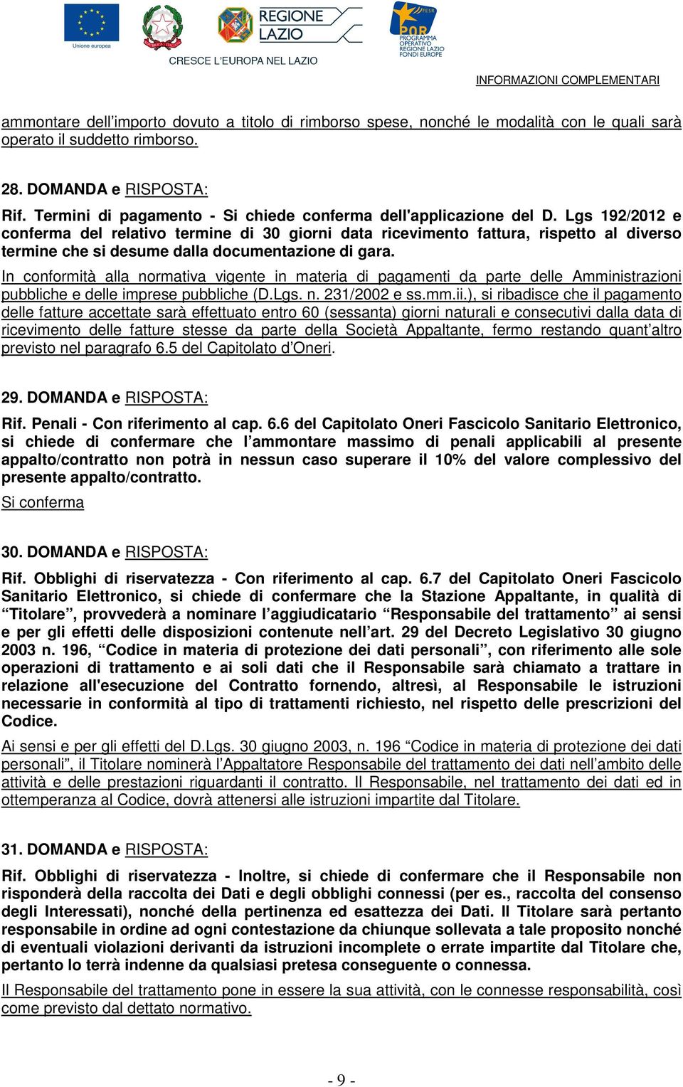 Lgs 192/2012 e conferma del relativo termine di 30 giorni data ricevimento fattura, rispetto al diverso termine che si desume dalla documentazione di gara.